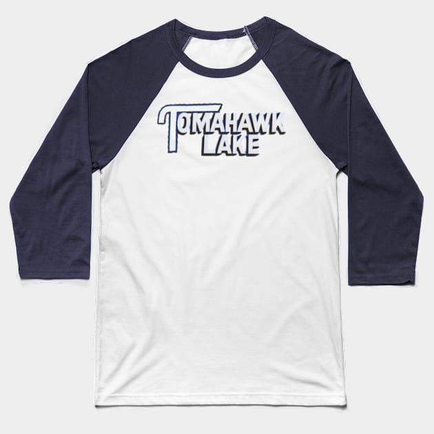 Tomahawk Lake 1 Baseball T-Shirt by jordan5L